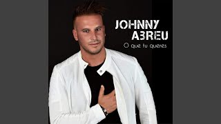 Video thumbnail of "Johnny Abreu - O Que Tu Queres"