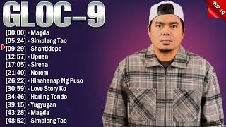 Gloc-9 Greatest Hits ~ OPM Rap Music ~ Top 10 OPM Rap Hits of All Time