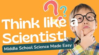 🧠 Think Like a Scientist! | Middle School Science Made Easy 🔬🌍🧪