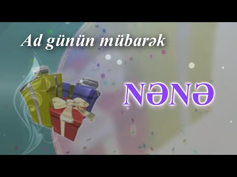 Nene. AD GÜNÜN MÜBARƏK!