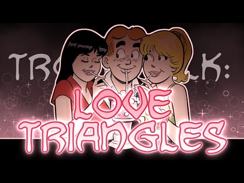 Trope Talk: Love Triangles