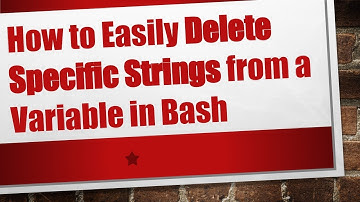 How to Easily Delete Specific Strings from a Variable in Bash