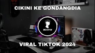 Download Lagu DJ CIKINI KE GONGDANDIA VIRAL TIKTOK 2024 MP3 Download Lagu DJ CIKINI KE GONGDANDIA VIRAL TIKTOK 2024 MP3