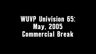 WUVP Univision 65: May, 2005 Commercial Break screenshot 5