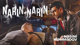 Nəsimi Məmmədov — Narın-Narın (Rəsmi Musiqi Videosu) Resimi