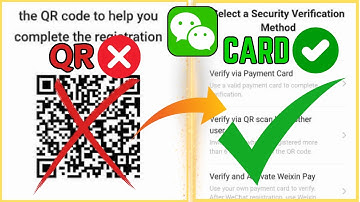 CREATE WECHAT ACCOUNT WITHOUT QR CODE😳😱!! WeChat Verification Through Card || WeChat New Update