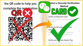 CREATE WECHAT ACCOUNT WITHOUT QR CODE😳😱!! WeChat Verification Through Card || WeChat New Update screenshot 3