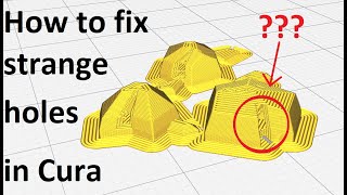 How to fix random/strange holes in Cura slicer models