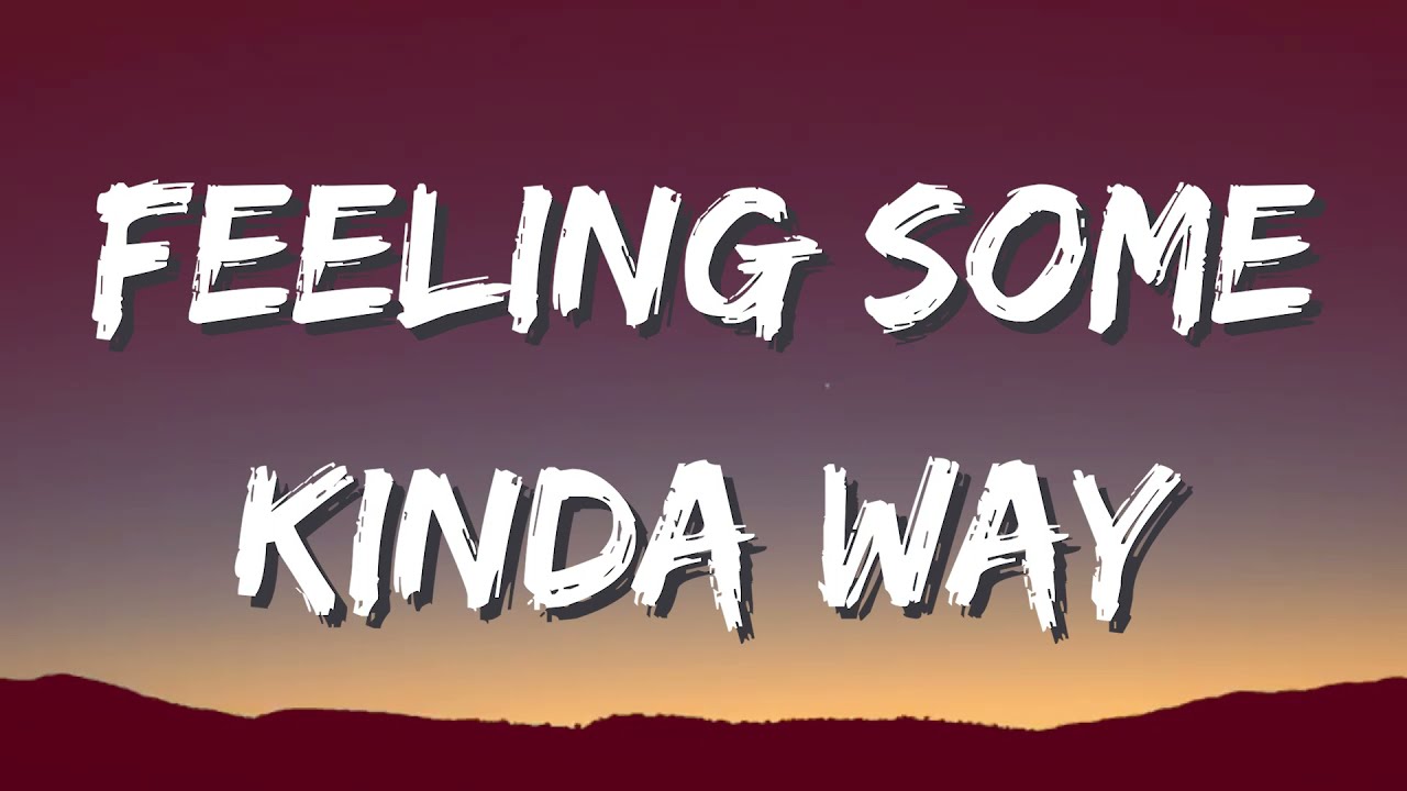 Kylie Cantrall Feeling Some Kinda Way (Lyrics) YouTube