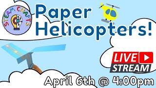 Paper Helicopters STEAM Craft for Kids!