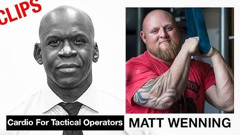 MATT WENNING: Cardiovascular Training For Tactical Operators | Dr. Chris Podcast CLIPS