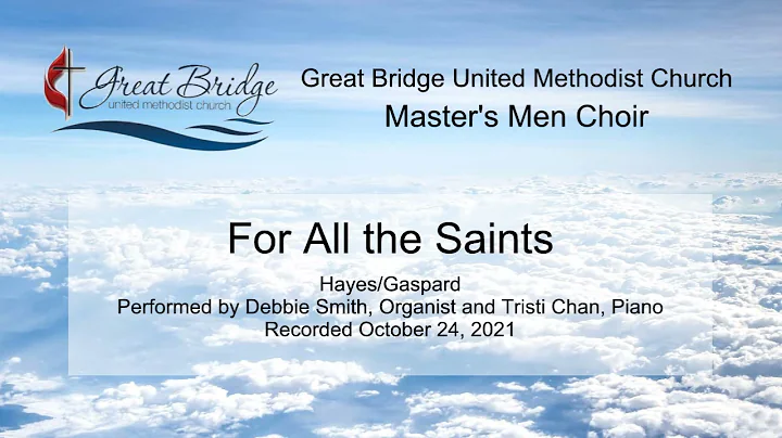 GBUMC Master's Men Choir - For All the Saints (Pre...