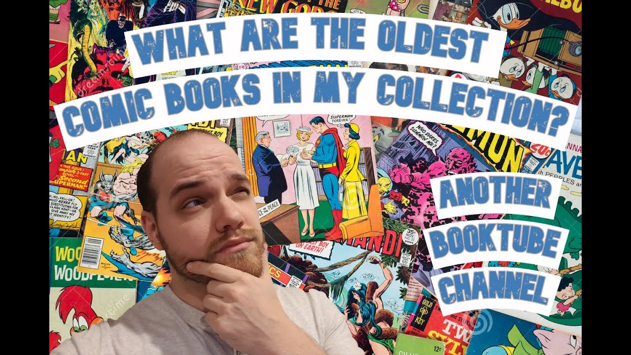 the-oldest-comic-books-i-own-youtube