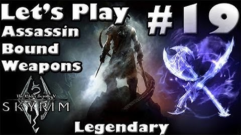 Skyrim Bound Weapon Assassin Part 19
