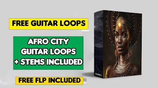 (Free) Guitar Loops Sample Pack- Afro City Guitar Loops   Stems