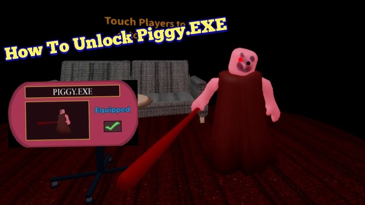 How To Unlock Piggy.EXE In Piggy