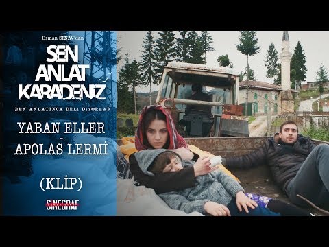 Apolas Lermi - Yaban Eller - Sen Anlat Karadeniz 2.Bölüm (KLİP)