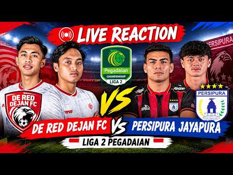barak4d x AKU4D - 🔴 LIVE REACTION DE RED DEJAN FC VS PERSIPURA JAYAPURA | LIGA2 PEGADAIAN