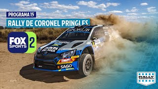 Programa 15 -  Rally Argentino FOX SPORTS - Rally Coronel Pringles 2023