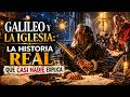 La Verdad Incómoda Sobre Galileo y la Iglesia Católica