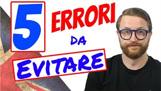 5 ERRORI da EVITARE quando parlate INGLESE!