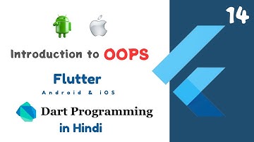 Introduction to OOPs in Dart |  Dart Programming in Hindi | Episode 14