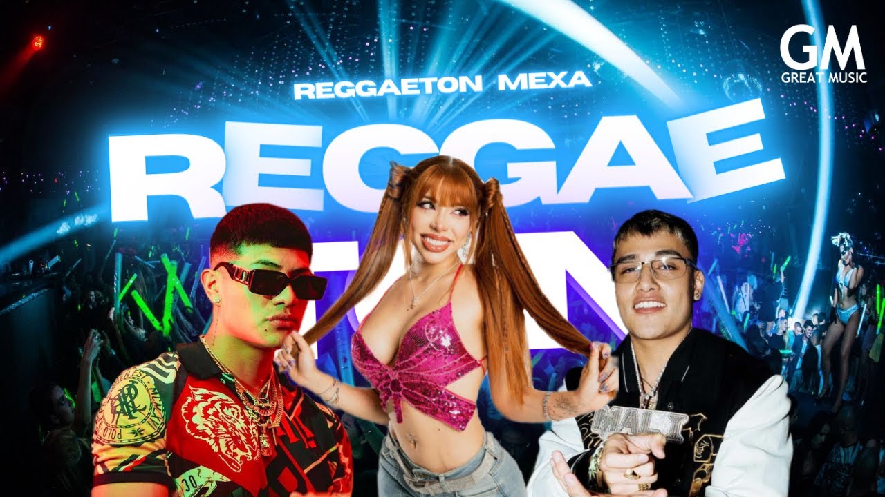 MIX REGGAETON MEXA #2🔥🇲🇽 (Yeri Mua, La Bellakath, El Malilla,Dani Flow, El Bogueto, Alnz G)