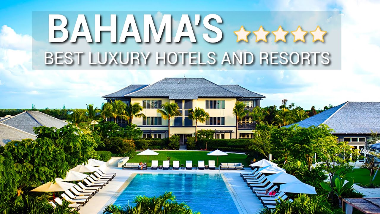 ТОП-10 НЕВЕРОЯТНЫХ 5-ЗВЕЗДОЧНЫХ РОСКОШНЫХ ОТЕЛЕЙ НА БАГАМСКИХ ОСТРОВАХ