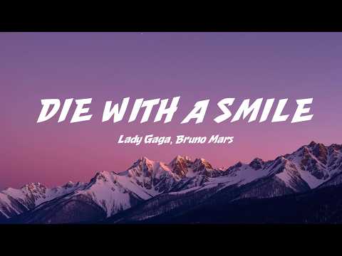 Lady Gaga, Bruno Mars - Die With A Smile (Lyrics)