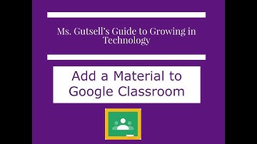 Google Classroom Add a Material