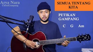 Petikan Gampang SEMUA TENTANG KITA - PETERPAN Arya Nara Tutorial Gitar Pemula