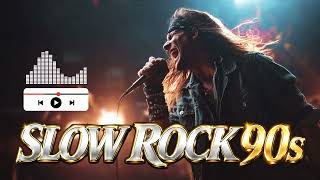 90s Slow Rock Anthems - Relaxing Classic Hits