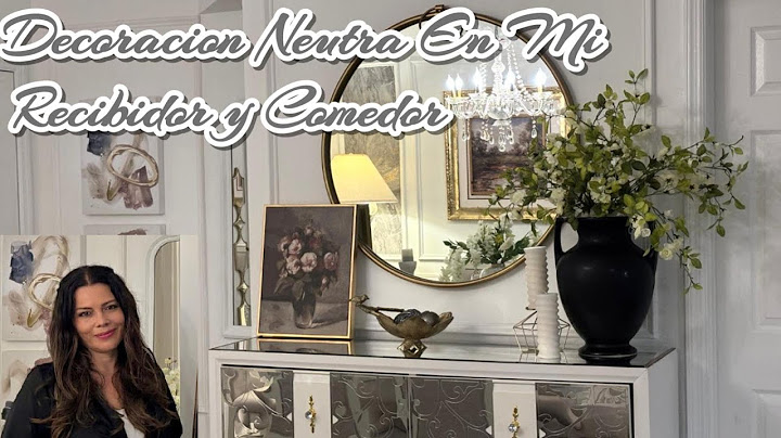 Decoracion Neutra En Mi Recibidor Y Comedor🪴Ideas Creativas para Cambirar Espacios en tu Hogar