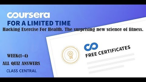 Hacking Exercise For Health. The surprising new science of fitness.week (1-4) All Quiz answers.