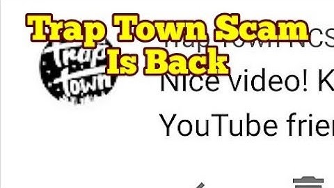 Trap Town Spam-Scam Is Back/ How To Stop Them