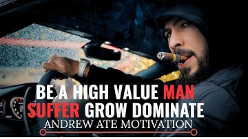 BE A HIGH VALUE MAN : Transform Pain Into Power | Andrew Tate