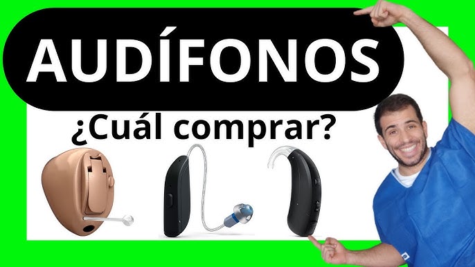 Audífonos para personas sordas o con pérdida auditiva ¿Cuál es el