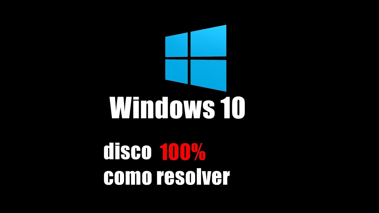 [Tutorial] como resolver disco rígido 100% windows 10 fácil e rápido ...
