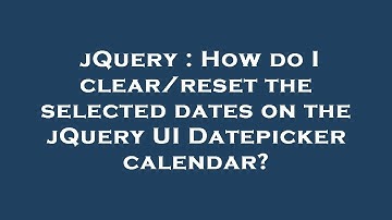 jQuery : How do I clear/reset the selected dates on the jQuery UI Datepicker calendar?