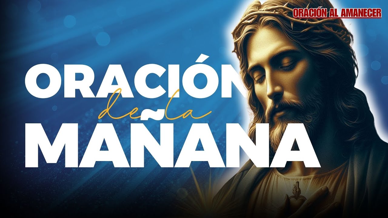 🔴ORACIÓN DE LA MAÑANA con el SALMO 1 | Oración Poderosa de BENDICIÓN Y ...