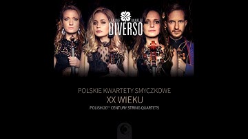 Grażyna Bacewicz - String Quartet No. 4: I. Andante, Allegro Molto