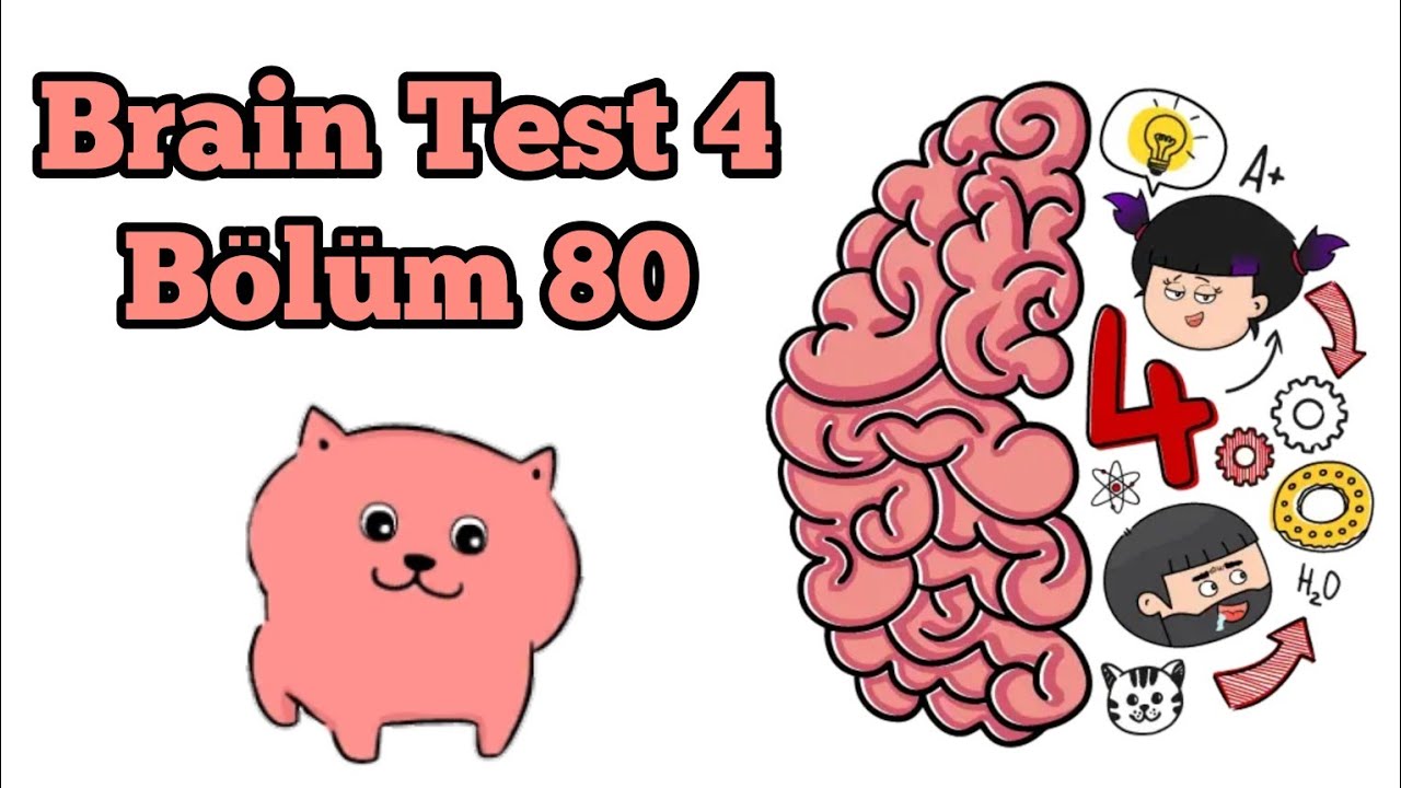 Brain Test 4: Tricky Friends - Bölüm 80 Solution