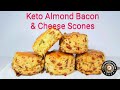 HOW TO MAKE KETO ALMOND BACON & CHEESE SCONES - BUTTERY, FLAKY, FLAVORFUL & DELICIOUS !