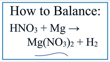How to Balance HNO3 + Mg = Mg(NO3)2 + H2  (note: Dilute HNO3)
