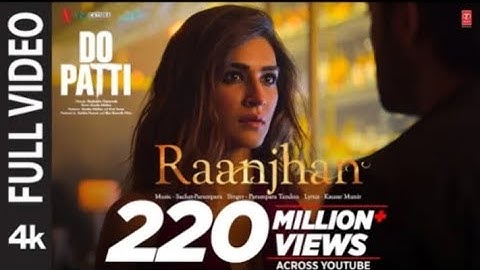 Ful video Raanjhana | Do Patti kriti | Starring Kajol, Kriti Sanon, Shaheer Sheikh and Tanvi Azmi.