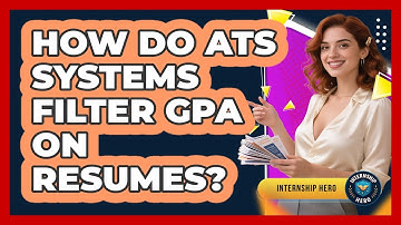 How Do ATS Systems Filter GPA On Resumes? - Internship Hero