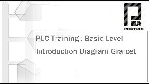 PLC Training : Basic Level  Introduction Diagram Grafcet