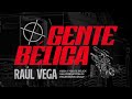 Gente Bélica (Lyric Video) - Raúl Vega