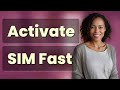 How Fast Can You Activate a Local SIM Card at Arrival?