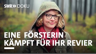 Die Waldärztin - eine Försterin kämpft für ihr Revier | SWR Doku